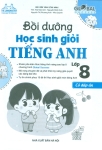 BỒI DƯỠNG HỌC SINH GIỎI TIẾNG ANH LỚP 8 - CÓ ĐÁP ÁN (Theo SGK Tiếng Anh 8 Global Success)